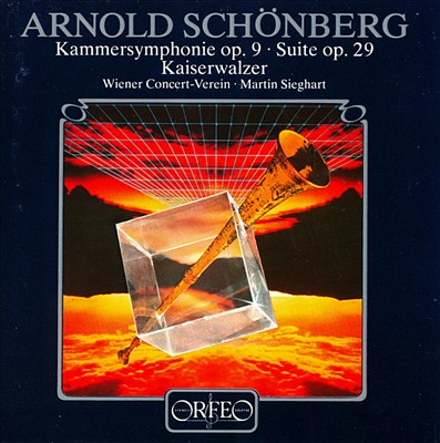 Arnold Schönberg: Kammersymphonie Op. 9; Suite Op. 29