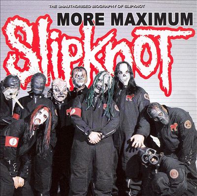 The Unauthorised Biography of Slipknot