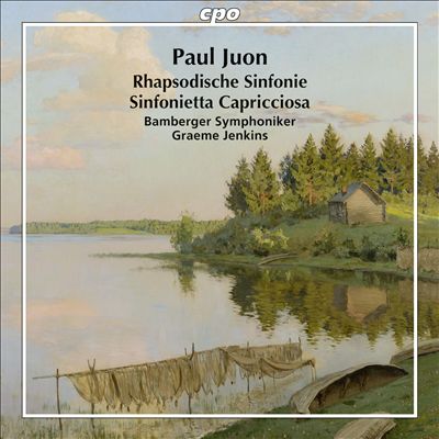 Paul Juon: Rhapsodische Sinfonie; Sinfonietta Capricciosa