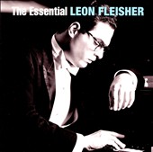 The Essential Leon Fleisher