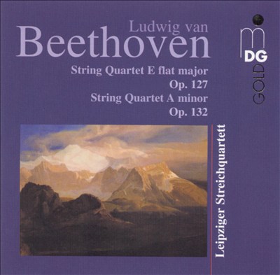 Beethoven: String Quartet E flat minor, Op. 127; String Quartet A minor, Op. 132