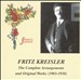 Fritz Kreisler: The Complete Arrangements and Original Works (1903-1938)
