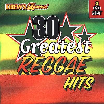 Drew's Famous 30 Greatest Reggae Hits
