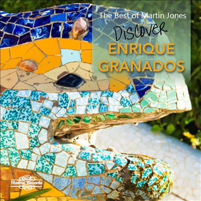 The Best of Martin Jones: Discover Enrique Granados