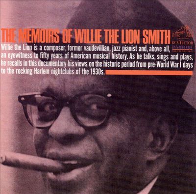 Memoirs of Willie "The Lion" Smith