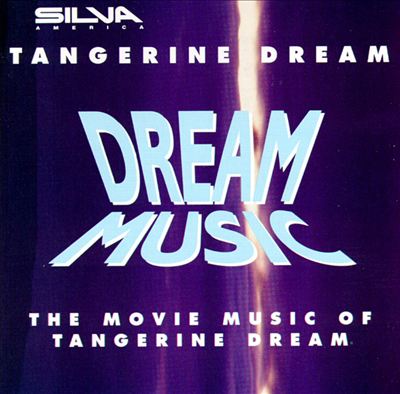 Dream Music: The Movie Music of Tangerine Dream