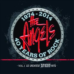 lataa albumi The Angels - 40 Years Of Rock Vol 1 40 Greatest Studio Hits