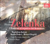 Zelenka: I Penitenti al Sepolcro del Redentore