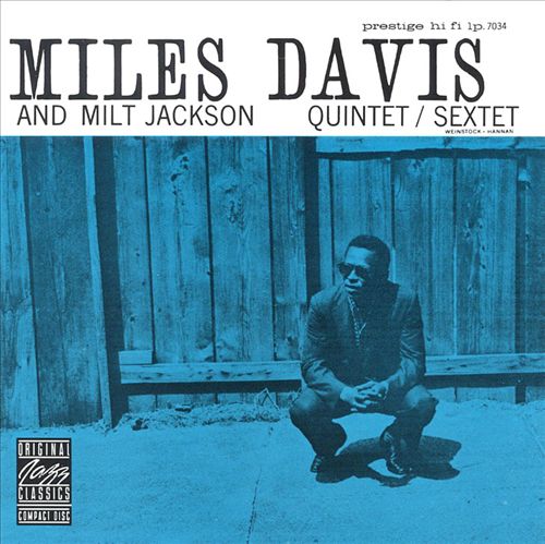 Miles Davis and Milt Jackson Quintet/Sextet