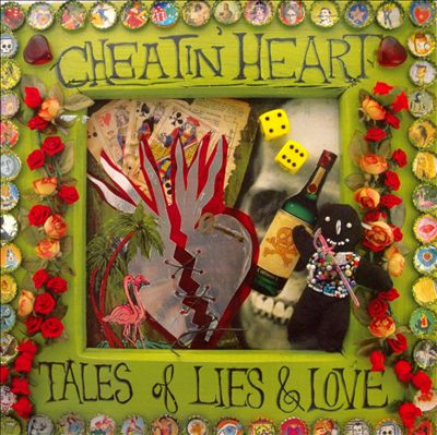 Cheatin' Heart: Tales of Lies & Love