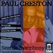 Creston: Symphony No.3; Partita for Flute, Violin & Stings, Op. 12; Out of the Cradle; Invocation & Dance, Op. 58
