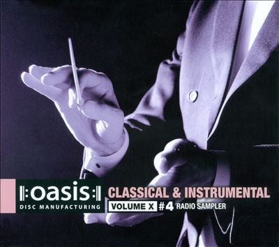 Oasis Classical and Instrumental Radio Sampler Vol. 10 No. 4