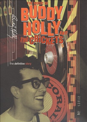 The Music of Buddy Holly & the Crickets: The Definitive Story