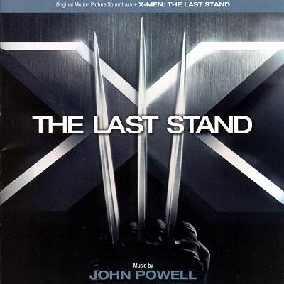 X-Men: The Last Stand [Original Motion Picture Soundtrack]