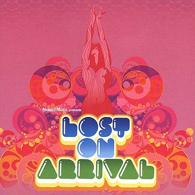 Naked Music Presents Lost On Arrival