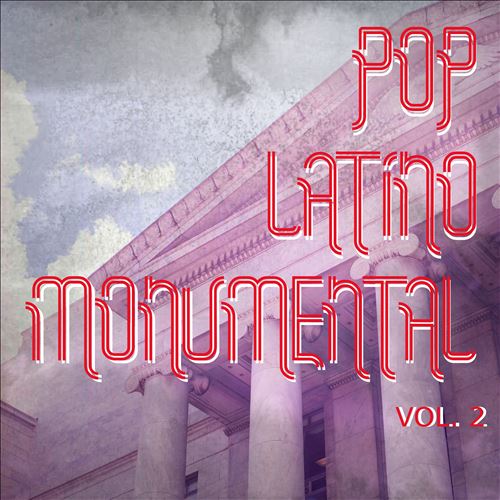 Pop Latino Monumental, Vol. 2