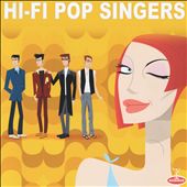 Hi-Fi Pop Singers