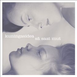 last ned album Kuningasidea - Sä Saat Mut
