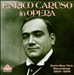 Enrico Caruso In Opera; Early New York Recordings 1904-1906