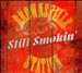 Still Smokin'