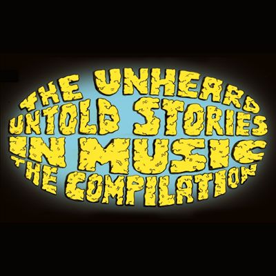 Untold Stories in Music The Compilation