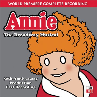 Annie - the Broadway Musical (30th Anniversary Production)