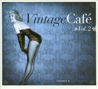 Vintage Cafe: Lounge & Jazz Blends, Vol. 2