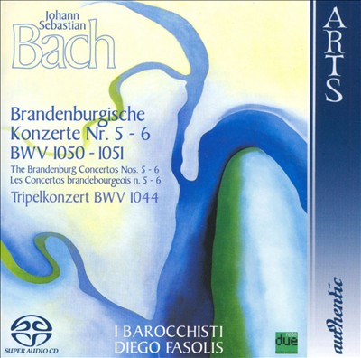 Bach: Brandenburgische Konzerte Nr. 5 & 6, BWV 1050 & 1051; Tripelkonzert, BWV 1044