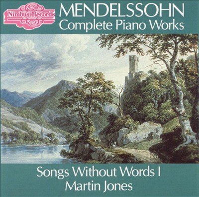 Mendelssohn: Songs Without Words, Vol. 1