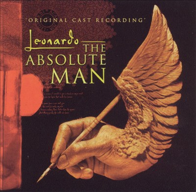 Leonardo: The Absolute Man [Original Cast Recording]