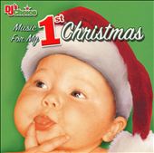 DJ's Choice: Music for My 1st Christmas