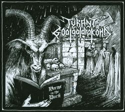 last ned album Tyrant Goatgaldrakona - Horns In The Dark