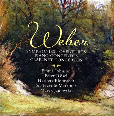 Weber: Symphonies; Overtures; Piano Concertos; Clarinet Concertos