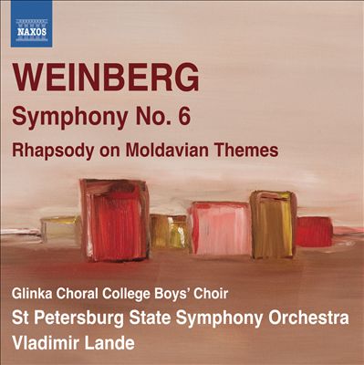 Mieczyslaw Weinberg: Symphony No. 6; Rhapsody on Moldavian Themes