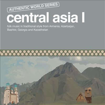 Authentic World Series: Central Asia I