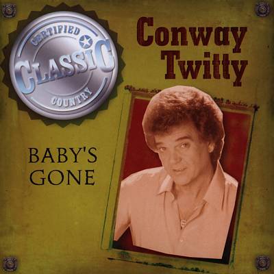 Conway Twitty - Baby's Gone Album Reviews, Songs & More | AllMusic