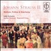 Johann Strauss II: Waltzes, Polkas & Overtures