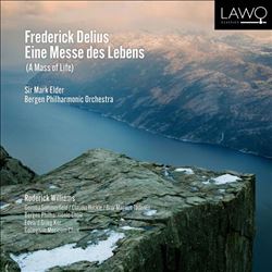 Frederick Delius: Eine Messe des Lebens (A Mass of Life)