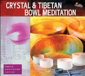 Crystal & Tibetan Bowl Meditation