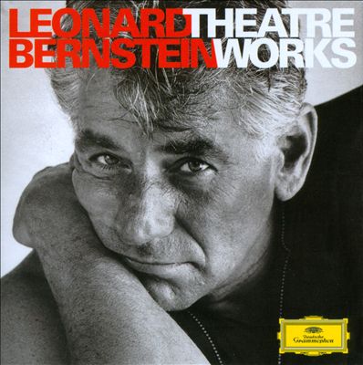 Leonard Bernstein: Theatre Works