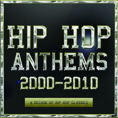 Hip Hop Anthems 2000-2010