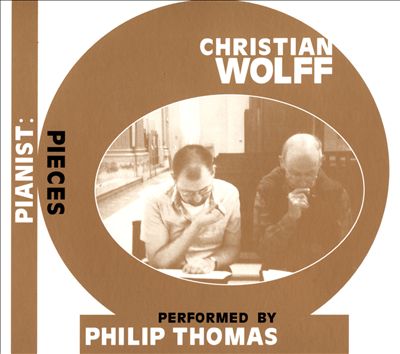 Christian Wolff: Pianist: Pieces