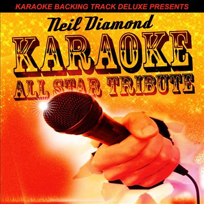Karaoke Backing Track Deluxe Presents: Neil Diamond