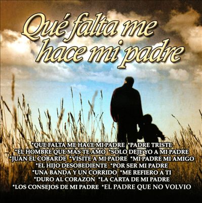 Que Falta Me Hace Mi Padre - Various Artists | Release Info | AllMusic
