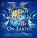 The First Little Angels on Earth
