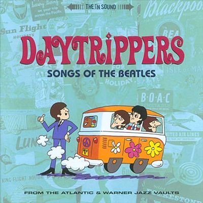 Daytrippers (Songs of the Beatles from the Atlantic & Warner Jazz Vaults)