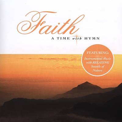 A Time With Hymn: Faith