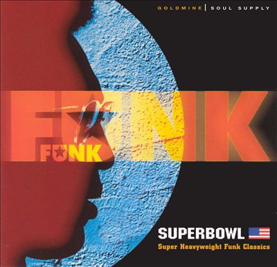 Funk Superbowl: Super Heavyweight Funk Classics