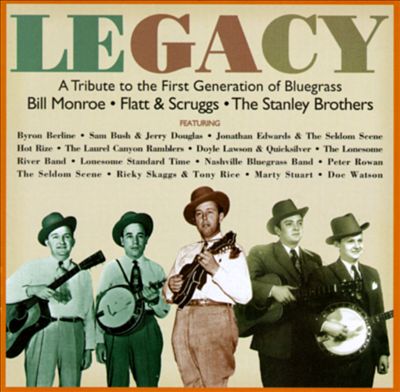 Legacy: A Tribute to the First Generation of Bluegrass