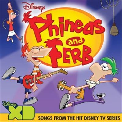 Phineas and Ferb: Songs from the Hit Disney Series